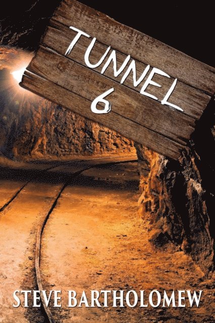 Steve Bartholomew - Tunnel 6, E-bok
