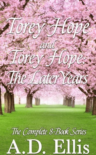 A.D. Ellis - Torey Hope & Torey Hope: The Later Years, E-bok