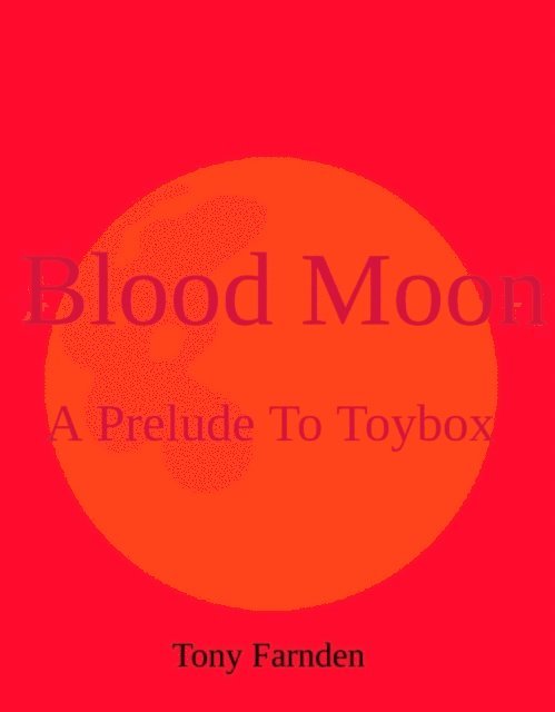 Tony Farnden - Blood Moon (A Prelude To Toybox), E-bok. Tillgänglighet: Lägg i varukorg