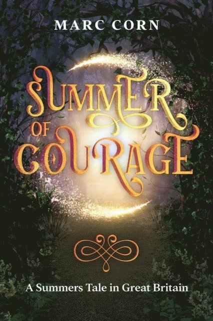 Marc Corn - Summer of Courage: A Summers Tale in Great Britain, E-bok