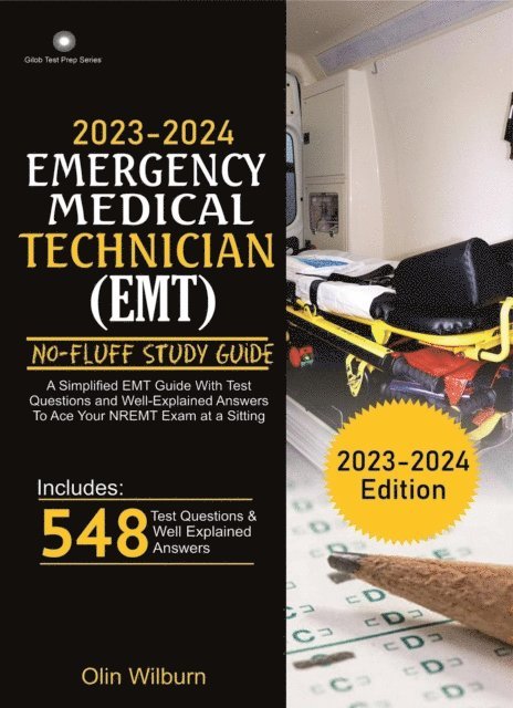 2023 - 2024  Emergency Medical Technician (EMT) No-Fluff Study Guide