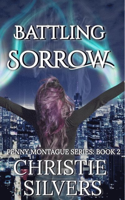 Christie Silvers - Battling Sorrow (Penny Montague, Book 2), E-bok. Tillgänglighet: Lägg i varukorg