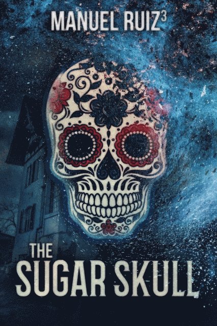 Manuel Ruiz - Sugar Skull, E-bok