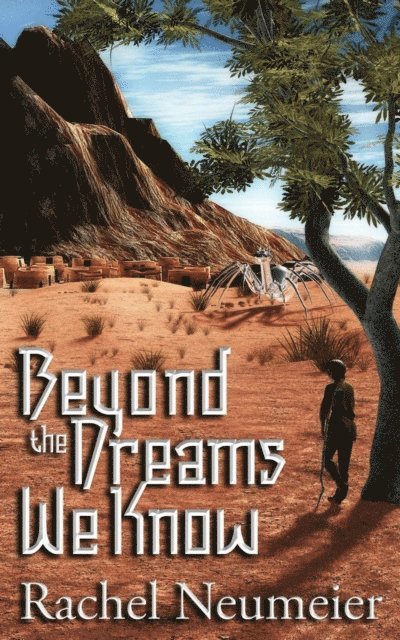Rachel Neumeier - Beyond the Dreams, E-bok
