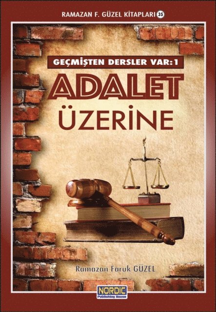 Ramazan F. Guzel - Gecmisten Dersler Var 1: Adalet Uzerine, E-bok