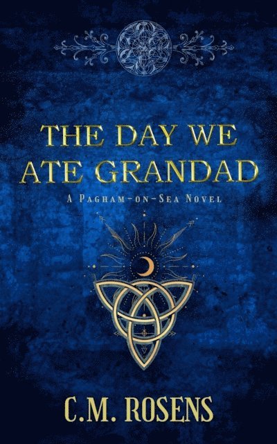 C. M. Rosens - Day We Ate Grandad, E-bok