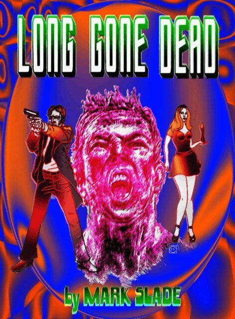 Mark Slade - Long Gone Dead, E-bok