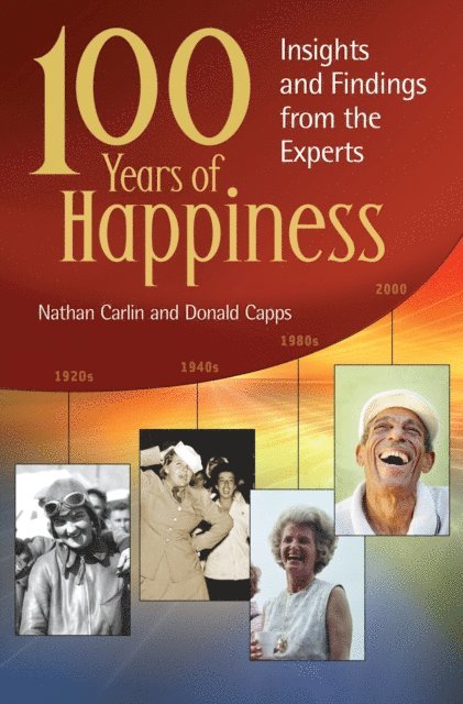 Nathan S. Carlin, Donald Eric Capps - 100 Years of Happiness, E-bok