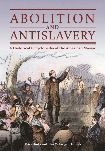 Peter Hinks, John McKivigan - Abolition and Antislavery, E-bok