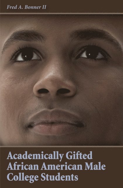 Fred A. Bonner II - Academically Gifted African American Male College Students, E-bok