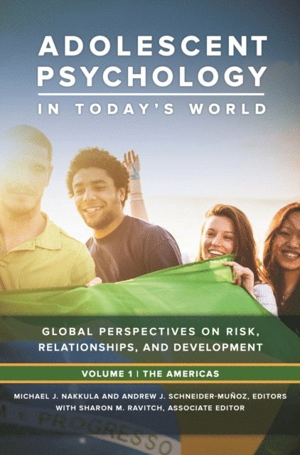 Michael J. Nakkula, Andrew J. Schneider-Muñoz - Adolescent Psychology in Today's World, E-bok