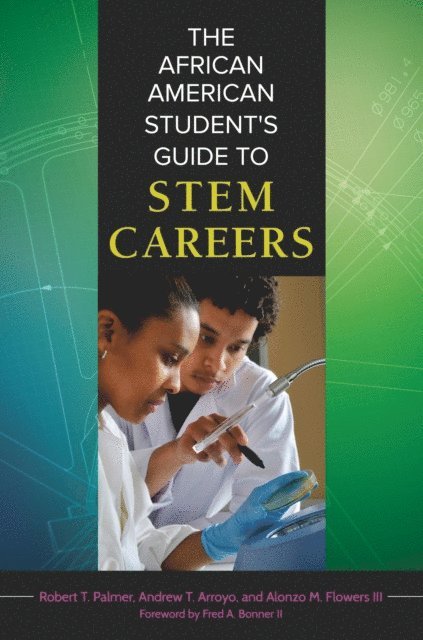 Robert T. Palmer, Andrew T. Arroyo, Alonzo Flowers - African American Student's Guide to STEM Careers, E-bok