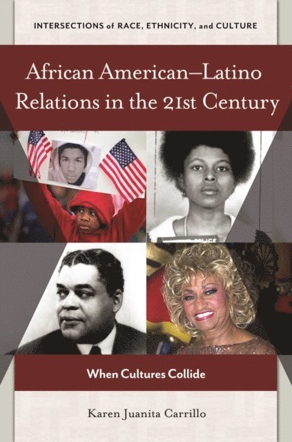 Karen Juanita Carrillo - African American–Latino Relations in the 21st Century, E-bok