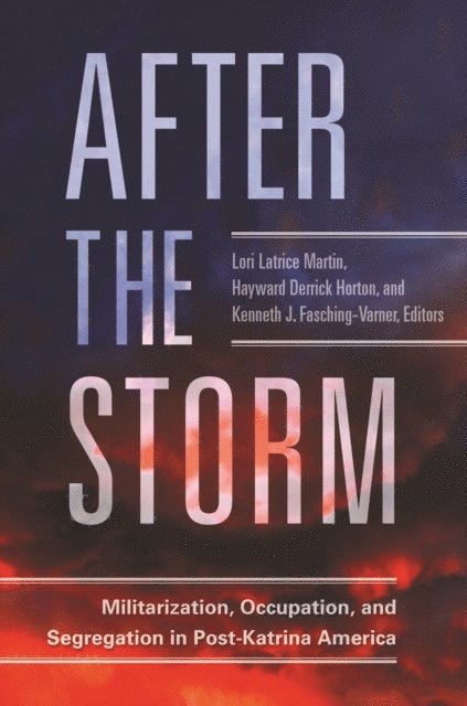 Lori Latrice Martin, Hayward Derrick Horton, Kenneth J. Fasching-Varner Ph.D. - After the Storm, E-bok