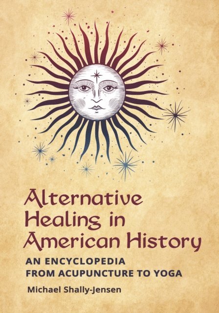 Michael Shally-Jensen - Alternative Healing in American History, E-bok