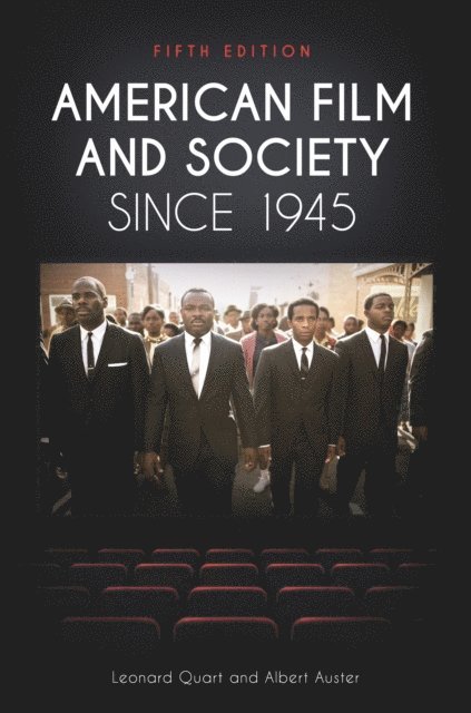 Leonard Quart, Albert Auster - American Film and Society since 1945, E-bok