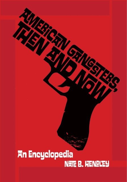 Nate Hendley - American Gangsters, Then and Now, E-bok