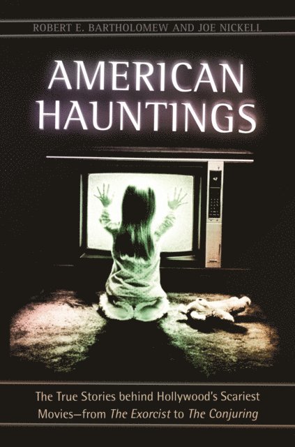 Robert E. Bartholomew, Joe Nickell - American Hauntings, E-bok