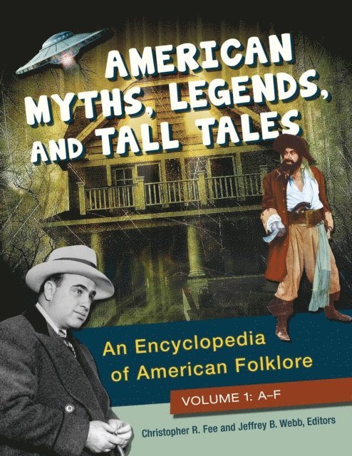Christopher R. Fee, Jeffrey B. Webb - American Myths, Legends, and Tall Tales, E-bok