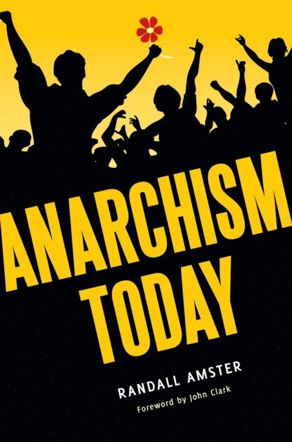 Randall Amster - Anarchism Today, E-bok