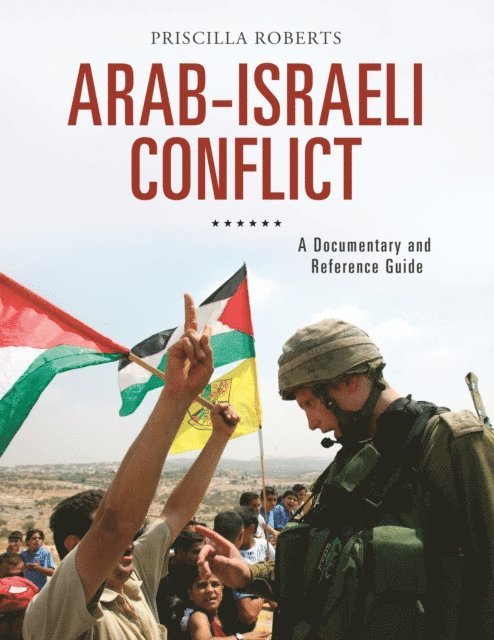 Priscilla Roberts - Arab-Israeli Conflict, E-bok