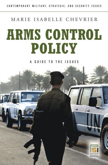 Marie Isabelle Chevrier - Arms Control Policy, E-bok
