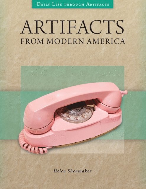 Helen Sheumaker - Artifacts from Modern America, E-bok