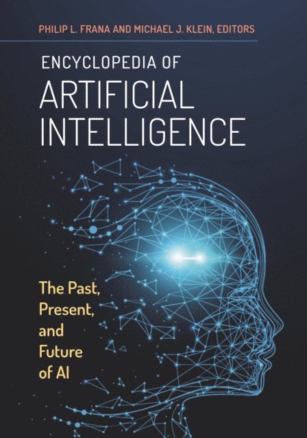 Philip L. Frana, Michael J. Klein - Encyclopedia of Artificial Intelligence, E-bok