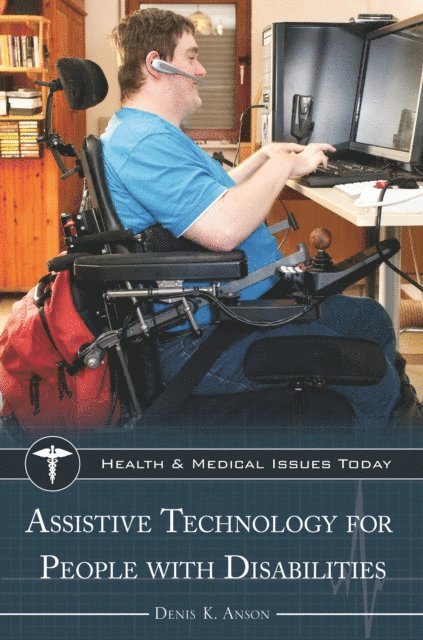 Denis K. Anson - Assistive Technology for People with Disabilities, E-bok. Tillgänglighet: Lägg i varukorg