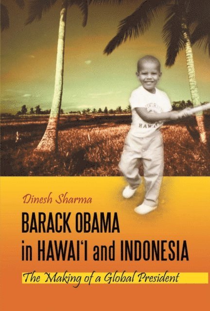 Dinesh Sharma - Barack Obama in Hawai'i and Indonesia, E-bok