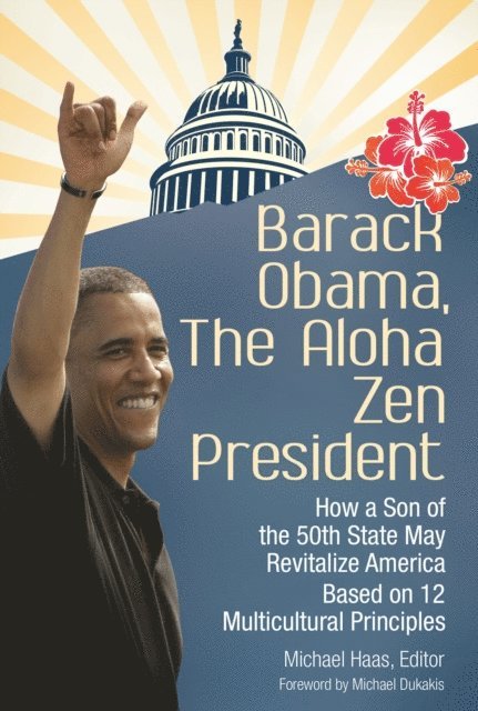 Michael Haas - Barack Obama, The Aloha Zen President, E-bok