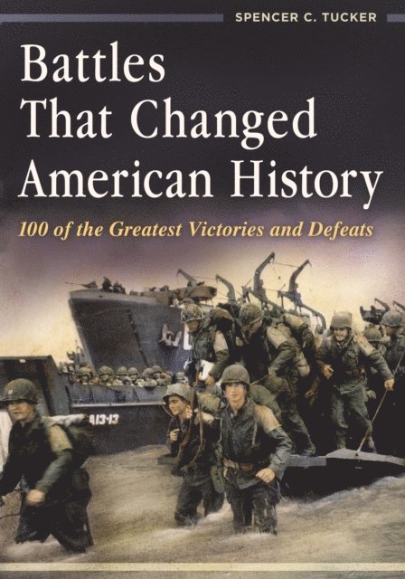 Spencer C. Tucker - Battles That Changed American History, E-bok