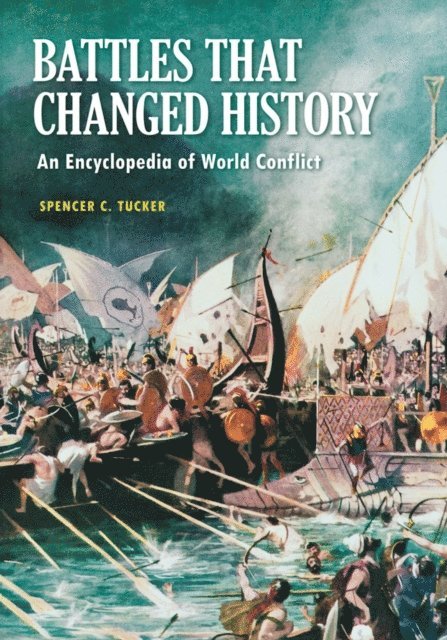 Spencer C. Tucker - Battles that Changed History, E-bok
