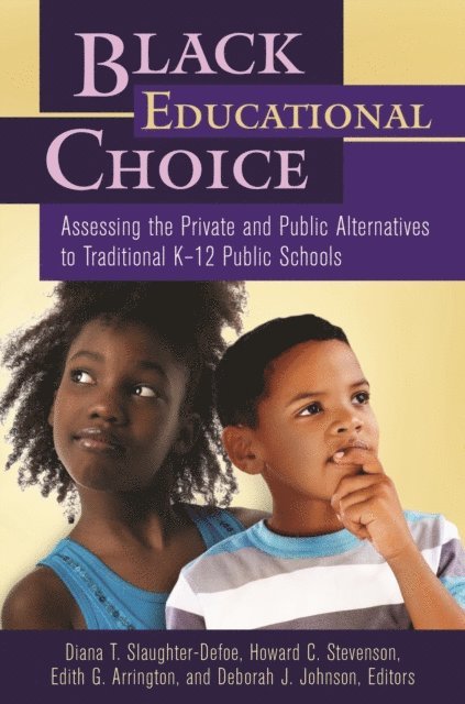 Diana T. Slaughter-Kotzin, Howard C. Stevenson, Edith G. Arrington, Deborah J. Johnson - Black Educational Choice, E-bok