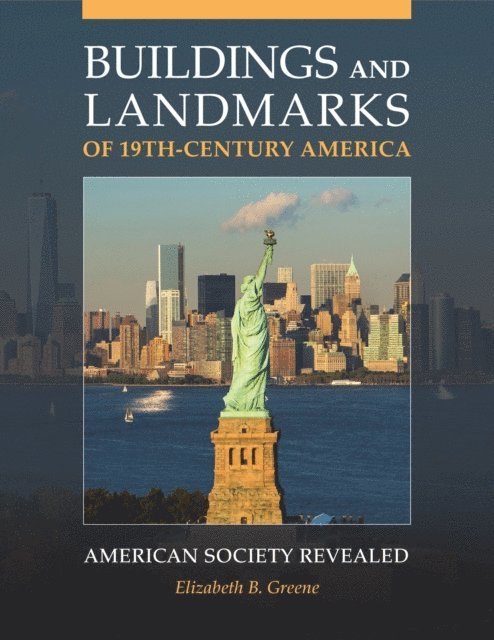 Elizabeth B. Greene - Buildings and Landmarks of 19th-Century America, E-bok