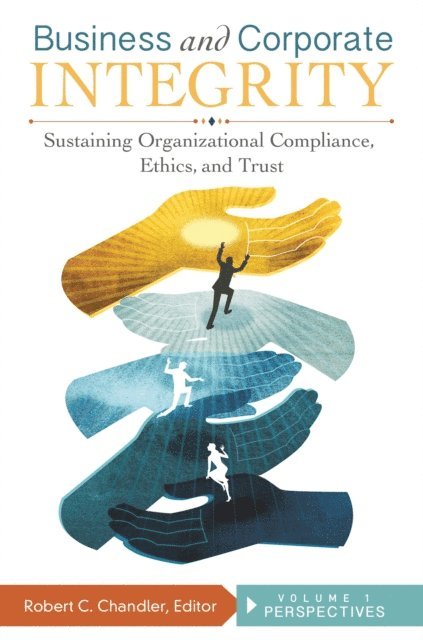 Robert C. Chandler - Business and Corporate Integrity, E-bok