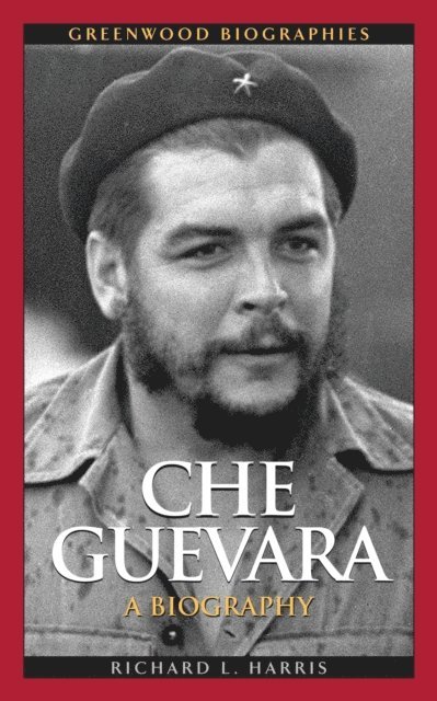 Richard L. Harris - Che Guevara, E-bok