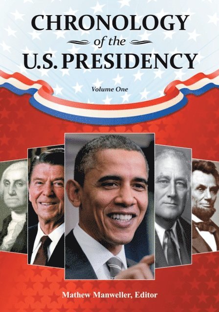 Mathew Manweller - Chronology of the U.S. Presidency, E-bok