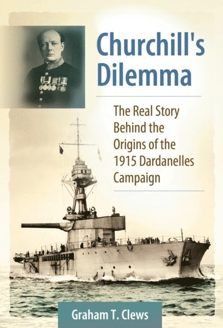 Graham T. Clews - Churchill's Dilemma, E-bok