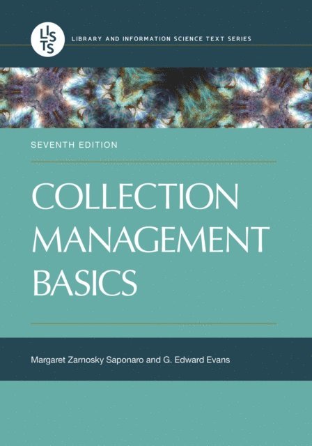 Margaret Zarnosky Saponaro, G. Edward Evans - Collection Management Basics, E-bok