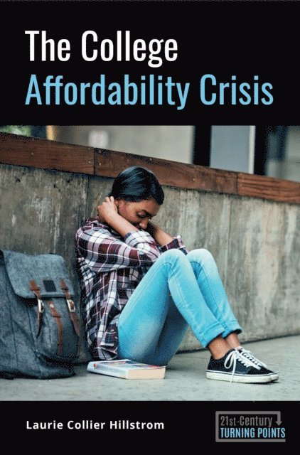 Laurie Collier Hillstrom - College Affordability Crisis, E-bok