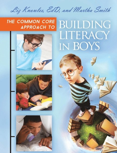 Liz Knowles, Martha Smith - Common Core Approach to Building Literacy in Boys, E-bok