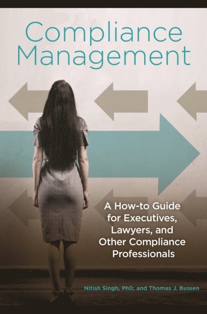 Nitish Singh, Thomas J. Bussen, John Jay Kenagy - Compliance Management, E-bok