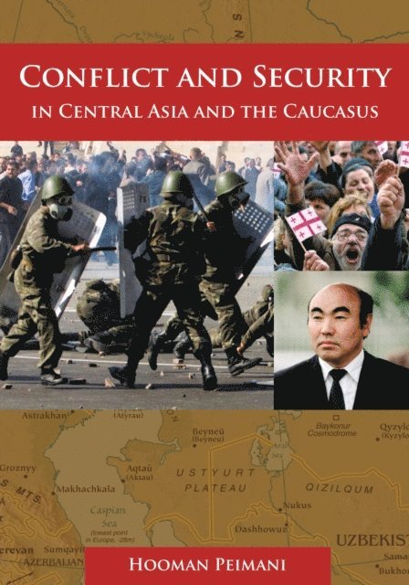 Hooman Peimani - Conflict and Security in Central Asia and the Caucasus, E-bok. Tillgänglighet: Lägg i varukorg