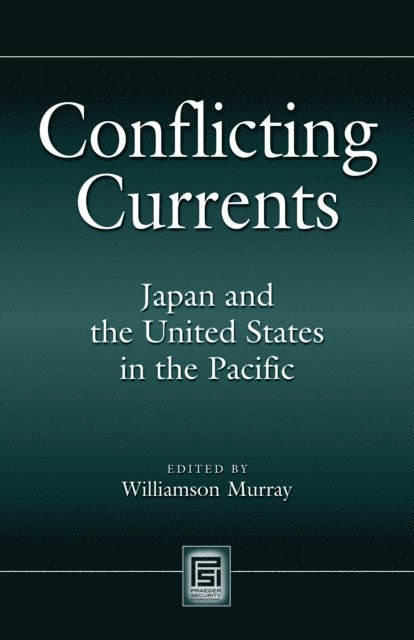 Williamson Murray, Tomoyuki Ishizu - Conflicting Currents, E-bok