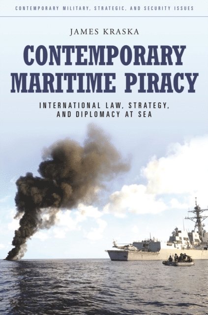 James Kraska - Contemporary Maritime Piracy, E-bok
