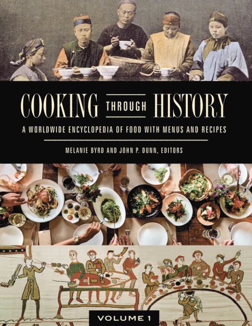 Melanie Byrd, John P. Dunn - Cooking through History, E-bok