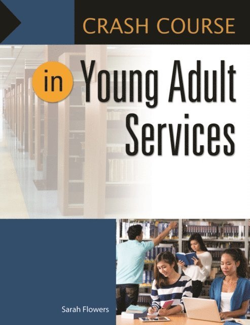 Sarah Flowers - Crash Course in Young Adult Services, E-bok