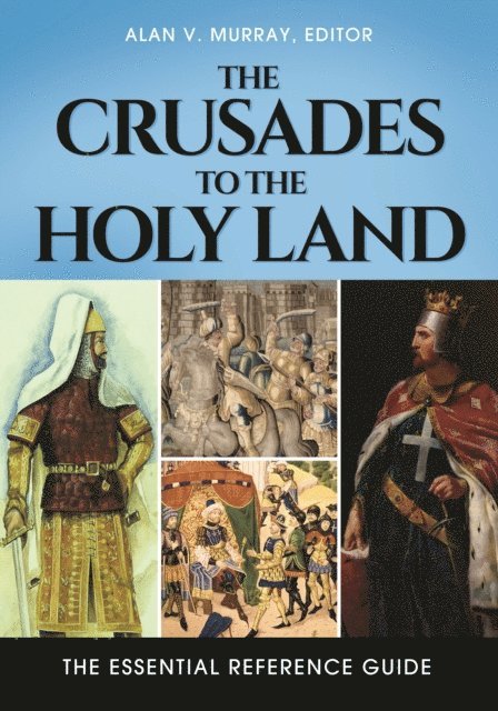 Alan V. Murray - Crusades to the Holy Land, E-bok