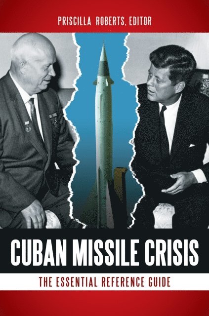 Priscilla Roberts - Cuban Missile Crisis, E-bok